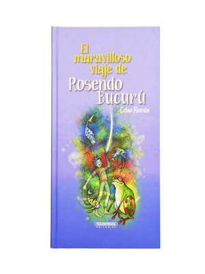 cover image of El maravilloso viaje de Rosendo Bucurú